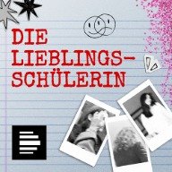 Podcast-Logo von "Die Lieblingsschülerin" von Deutschlandfunk
