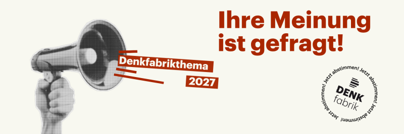 Online-Voting für Denkfabrikthemen 2027